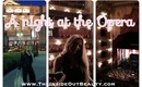 VLOG: FOLLOW ME TO THE OPERA ! | TheInsideOutBeauty.com by Heidi