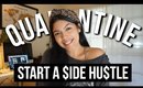 How To Start A Side Hustle At Home : Make Money Online | Quarantine Life