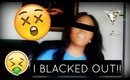 1ST TIME I BLACKED OUT!!! | STORYTIME | Carlissa Fashona