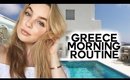 Greece Morning Routine | Alexa Losey