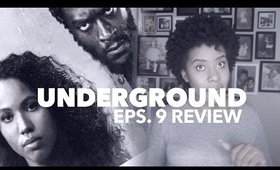 Eps. 9 Review @UndergroundWGN | @Jouelzy