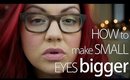 Bright Eyes :: How to Make Small Eyes Appear Bigger