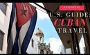 U.S Travel Guide: Cuban Visas, Currency & Wifi Usage
