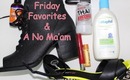 Friday Favorites & A No Ma'am!