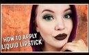 How to Apply Liquid Lipstick Perfectly Every Time!