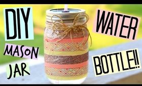 DIY MASON JAR WATER BOTTLE!!