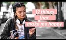 ✨ 12 Things That Make Me Happy ✨