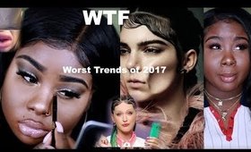 ♡  Worst Beauty Influencer Trends of 2017!