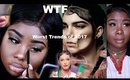 ♡  Worst Beauty Influencer Trends of 2017!