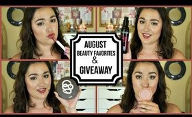 August Beauty Favorites + GIVEAWAY