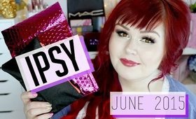 Ipsy June 2015 | Review + Unboxing