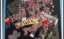 How I Do My Scrapbooking Pages!