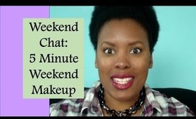 Weekend Chat: Weekend Makeup: TheBeautyBuzzWithKee