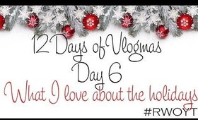 I LOVE the holidays! - Vlogmas day 6