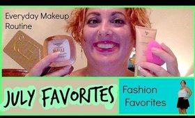 July Favorites | Every Day Makeup Routine and Fashion Favorites