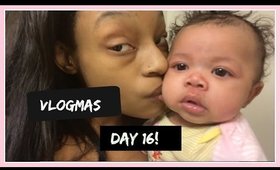 VLOGMAS 2016 🎄 Day 16 My "Baby Daddy" Left Me?!