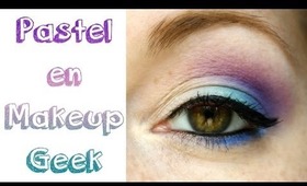 Look pastel en Makeup Geek - Tutoriel Maquillage
