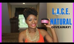 L.A.C.E. Natural Giveaway! (US ONLY)