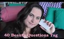 40 Beauty Questions Tag