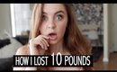 How I Lost 10 Pounds | Alexa Losey
