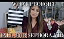 SEPHORA VIB SALE FALL 2018 HAUL: WHAT I ACTUALLY BOUGHT