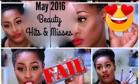 MAY BEAUTY FAVORITES HITS & OH GOD NO'S 2016 | Shlinda1