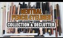 NEUTRAL PENCIL EYELINER COLLECTION & DECLUTTER