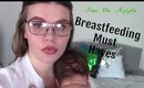 Breastfeeding Must Haves