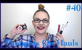 HIT IT OR QUIT IT| Thoughts On Hauls #40