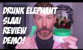 DRUNK ELEPHANT SLAAI REVIEW/DEMO