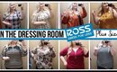 In The Dressing Room : ROSS Plus Size Try On