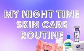 My Night time Skin Care Routine