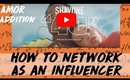 01 How To Network As An Influencer | How I Networked Myself Into Teen Vogue ... Amor Addition