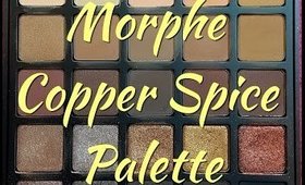 Morphe Copper Spice Palette with Swatches!!