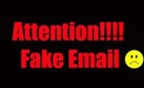 Attention!! Please Watch This - Fake Email Address