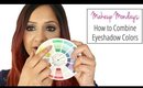 Makeup Mondays: How to Combine Eyeshadow Colors