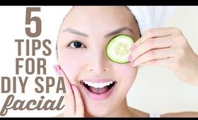 5 Tips For A DIY Spa Facial!