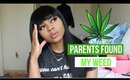 Story Time: My Parents Caught Me with Weed!