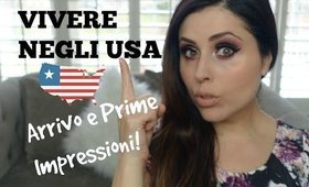 VIVERE NEGLI USA: Arrivo e Prime Impressioni!