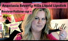 Anastasia Beverly Hills Liquid Lipstick Review/Follow-up + Music Chat