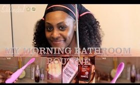 Morning Bathroom Routine!!!! | Shlinda1