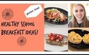 Healthy School Breakfast Ideas! (Gluten Free)  ♡
