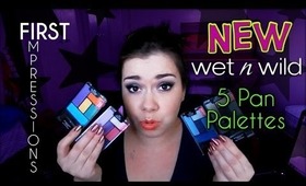 First Impressions: New Wetnwild 5 Pan Palettes
