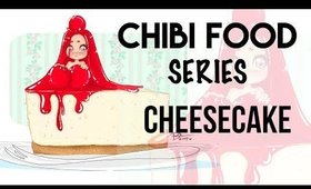 CHIBI FOOD SERIES || 🍰 CHEESECAKE 🍰