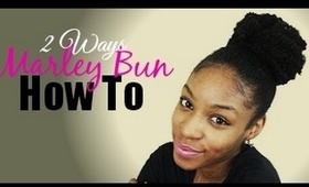 Marley Hair Bun| Natural Hair Edition