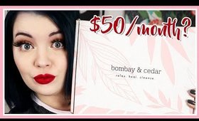 Worth The Price? Bombay & Cedar Unboxing | February 2019