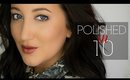 Polished in 10 | Quick & Easy Work Appropriate Makeup
