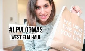 West Elm Haul | #LPvlogmas Day 1