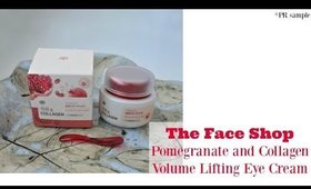 The Face Shop Pomegranate and Collagen Volume Lifting Eye Cream review