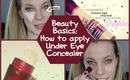Beauty Basics: Under Eye Concealer